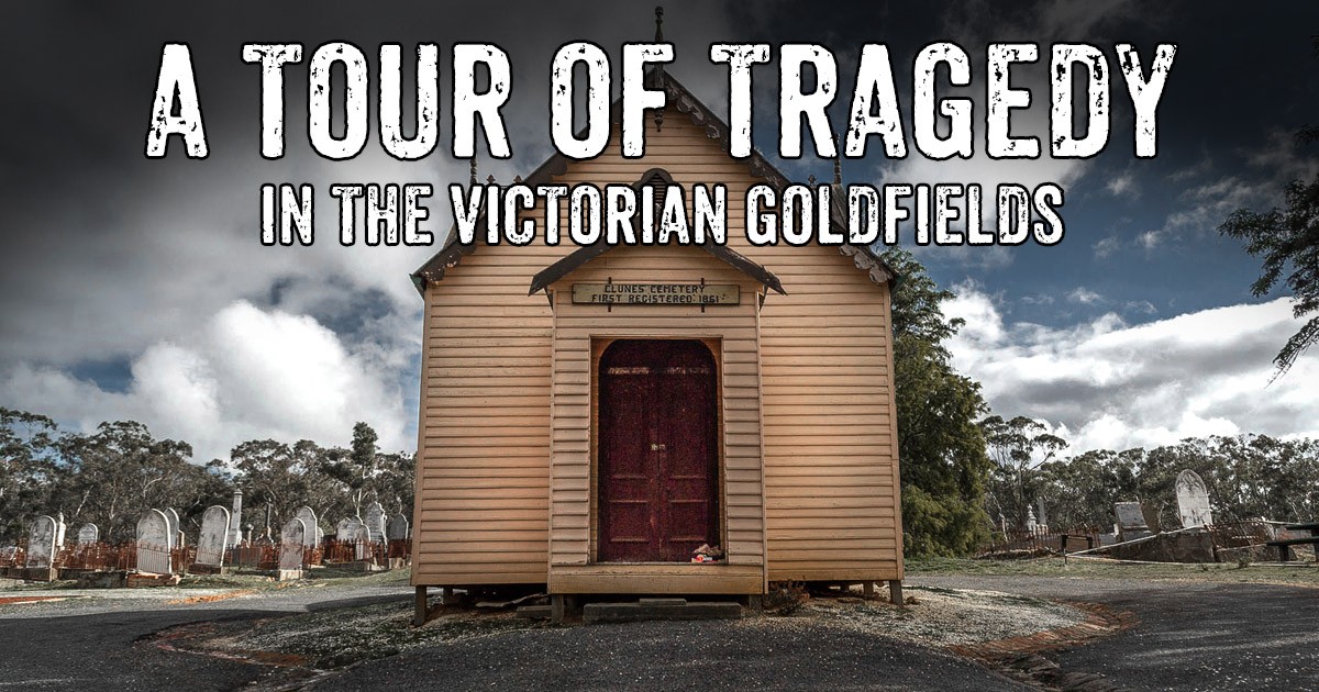 A Tour of Tragedy in the Victorian Goldfields